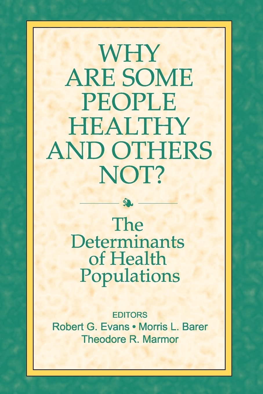 Why are Some People Healthy and Others Not? book