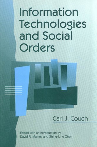Information Technologies and Social Orders (Communication and Social Order) Social Sciences