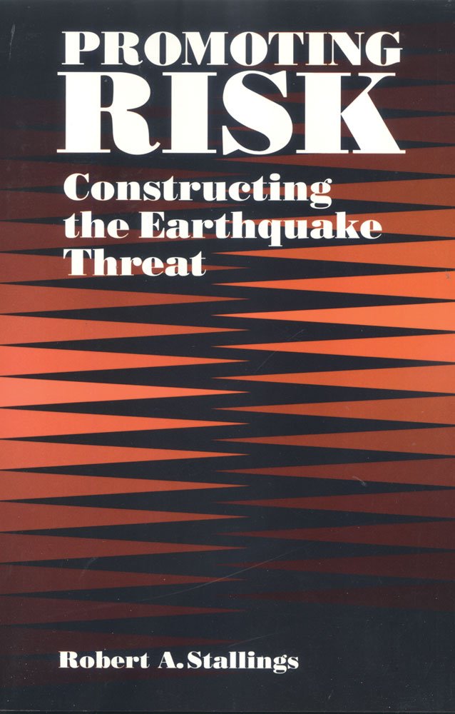 Product Image: Promoting Risk: Constructing the Earthquake Threat (Social Problems and Social Issues)