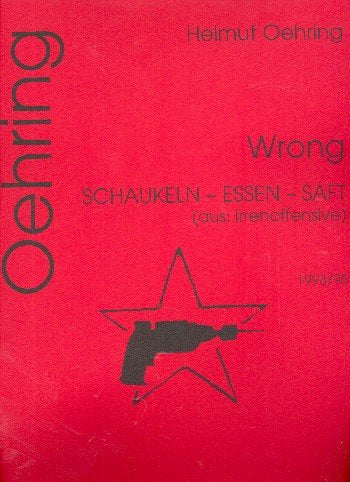 Wrong (Schaukeln-Essen-Saft): aus "Irrenoffensive". Stimme und Ensemble. Partitur. Sheet Music