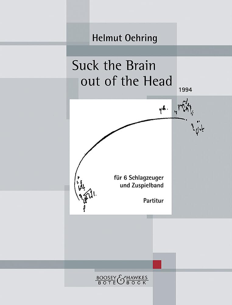 Suck the brain out of the Head: 6 Schlagzeuge und Tonband. Partitur. Arts & Music