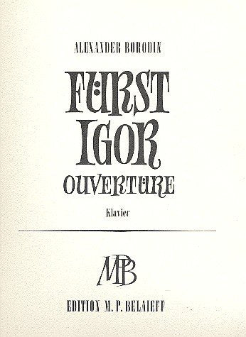 Fürst Igor: Ouvertüre D-Dur. Klavier. Sheet Music
