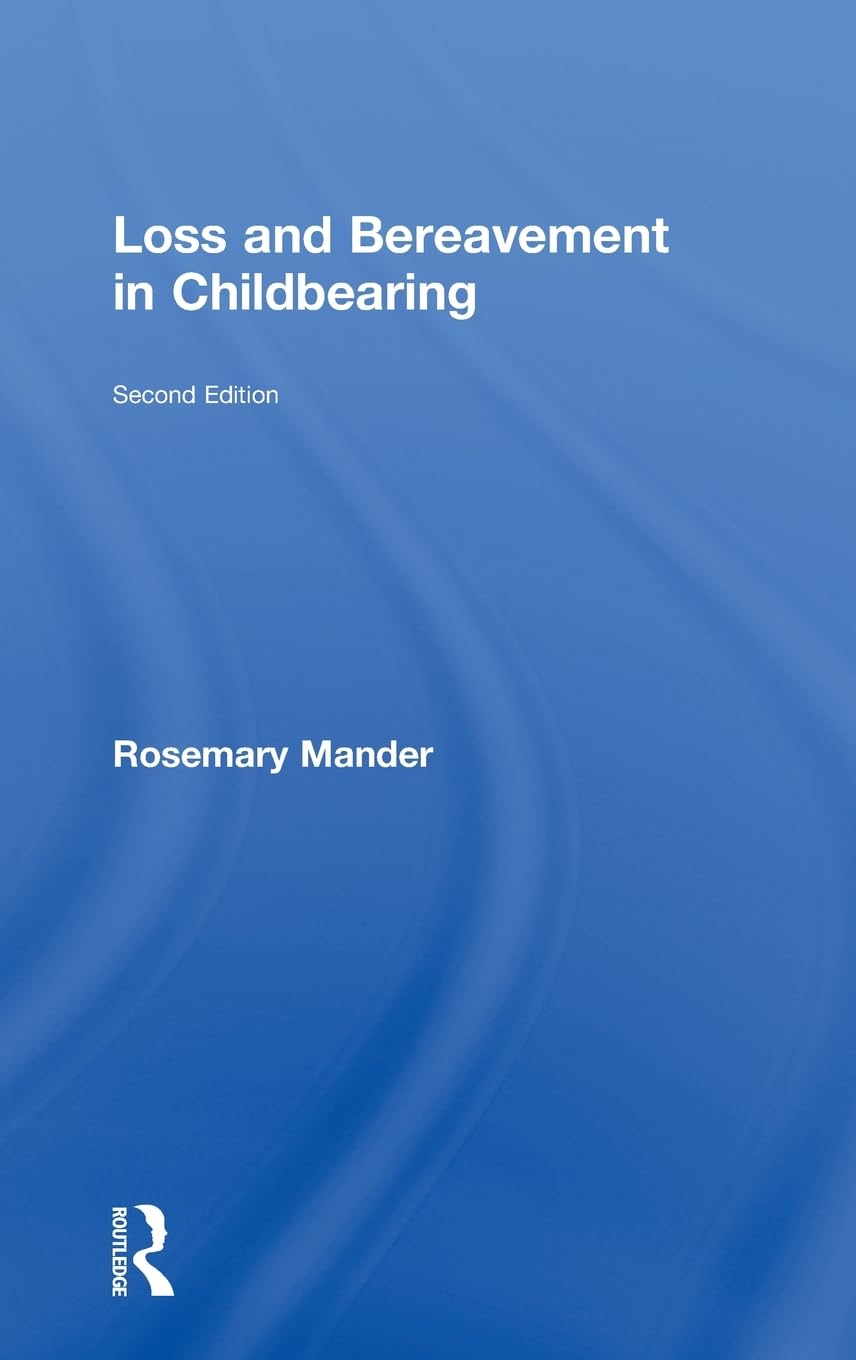 Loss and Bereavement in Childbearing Medicine