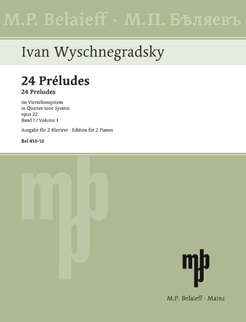 24 Préludes: im Vierteltonsystem. Vol. 1. op. 22. 2 Klaviere zu 4 Händen. Sheet Music