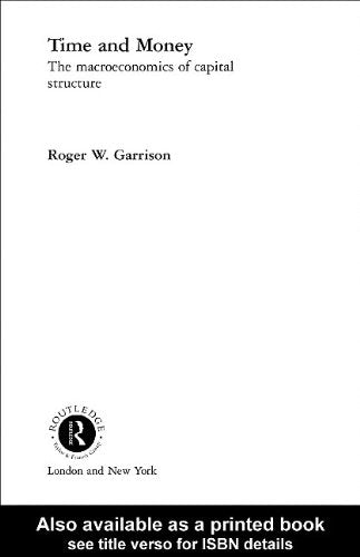 Time and Money: The Macroeconomics of Capital Structure book