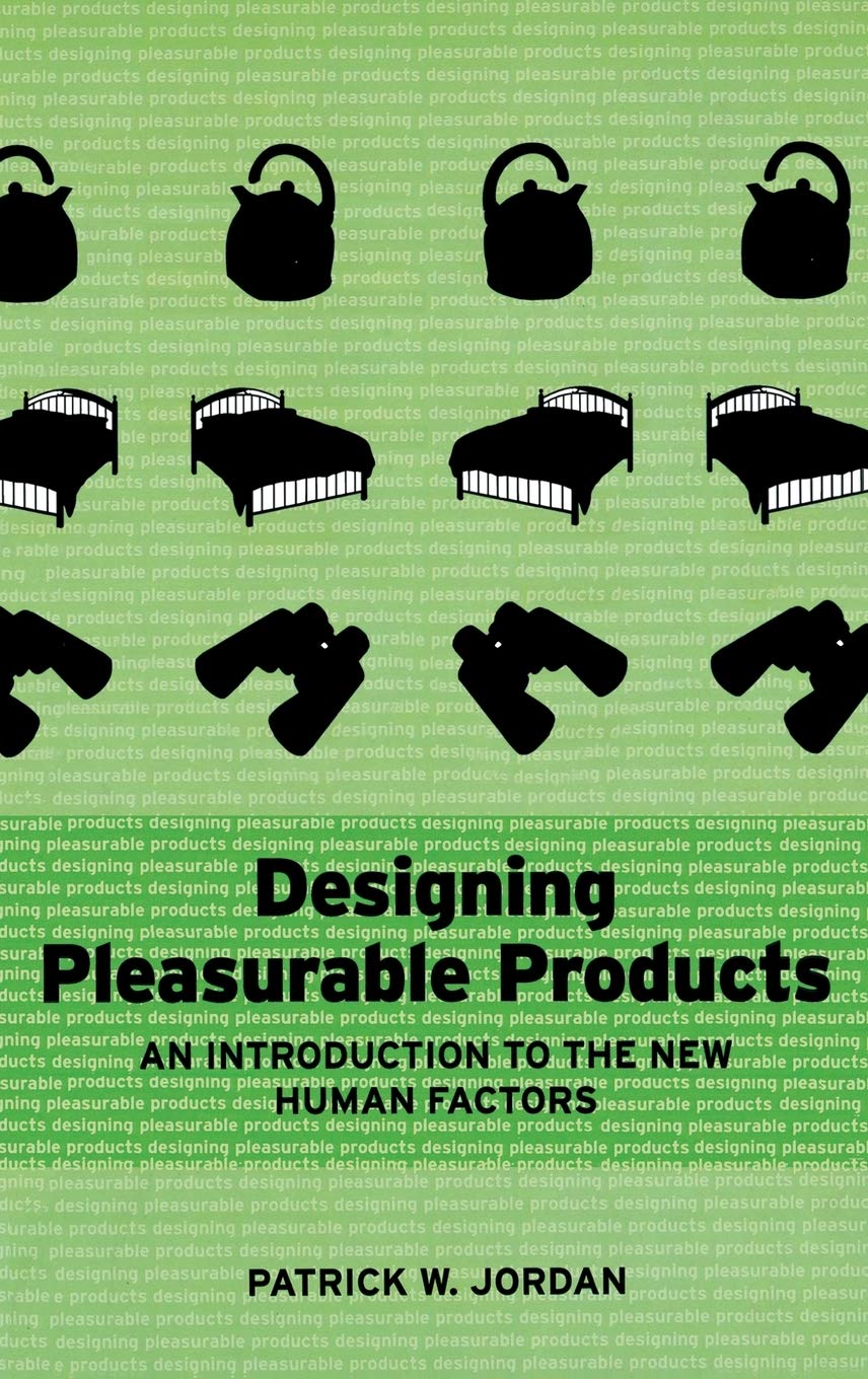 Designing Pleasurable Products: An Introduction to the New Human Factors Computer Science