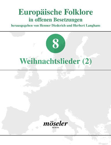 Weihnachtslieder: Heft 2. gemischter Chor; Instrumente ad libitum. Partitur. (Europäische Folklore in offenen Besetzungen) Sheet Music