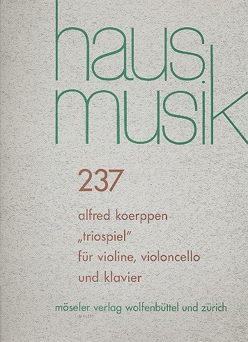 Triospiel: 237. Violine, Violoncello und Klavier. Partitur und Stimmen. (Hausmusik, Band 237) Sheet Music