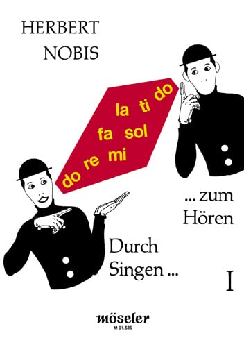 Durch Singen zum Hören: Ein Übungsbuch zur Hörerziehung nach der Solfège-Methode. Band 1. Gesang. Lehrbuch. Sheet Music