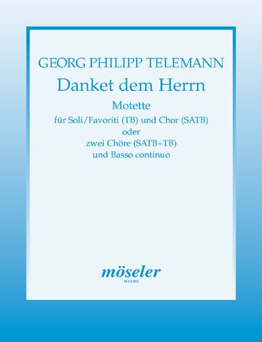 Danket dem Herrn: Motette. Soli (TB), gemischter Chor (SATB) und Basso continuo. Partitur. Sheet Music