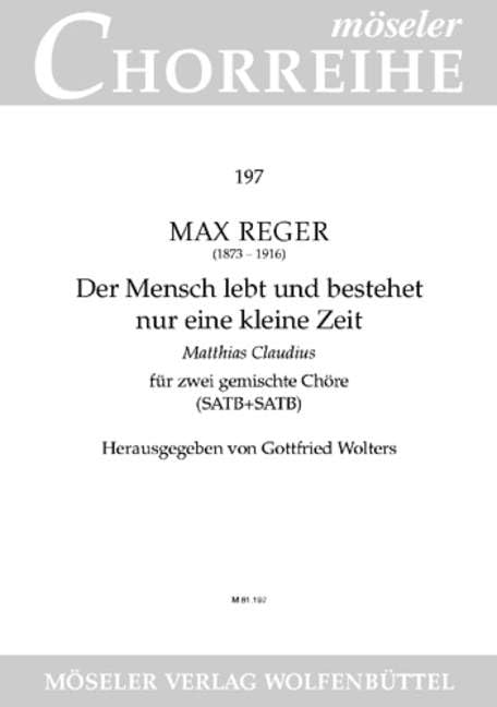 The man lives and subsists only a short time: 197. mixed choir (SATB/SATB). Sheet Music