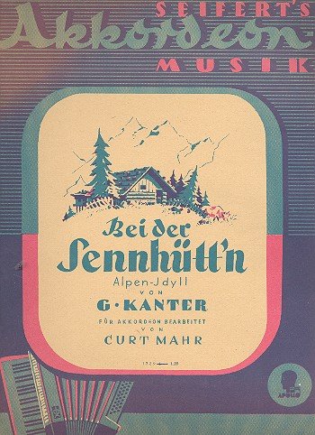Bei der Sennhütt'n: Alpen-Idyll. Akkordeon. Books