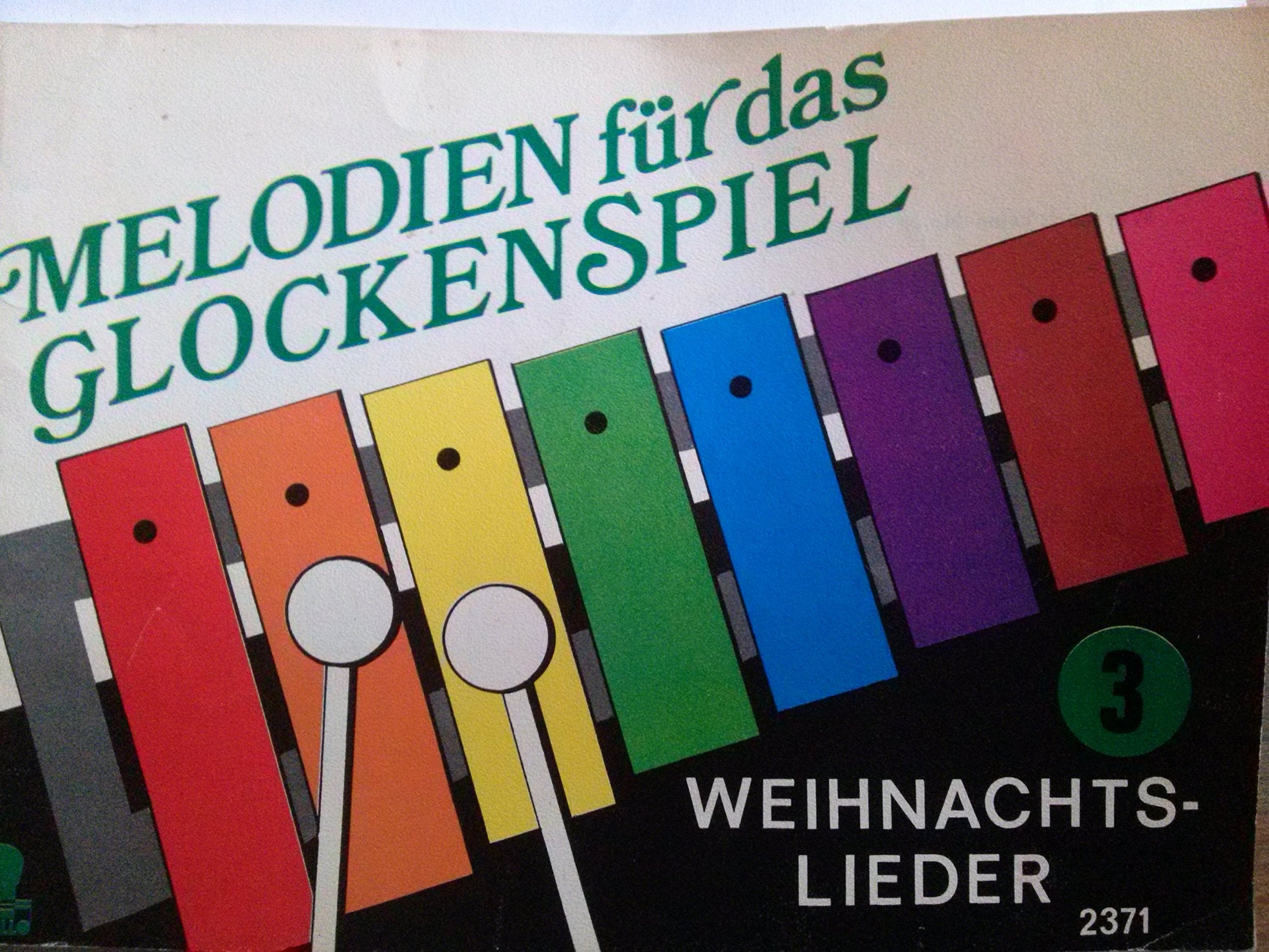 Melodien für das Glockenspiel: Weihnachtslieder. Band 3. Glockenspiel (Xylophon). Sheet Music
