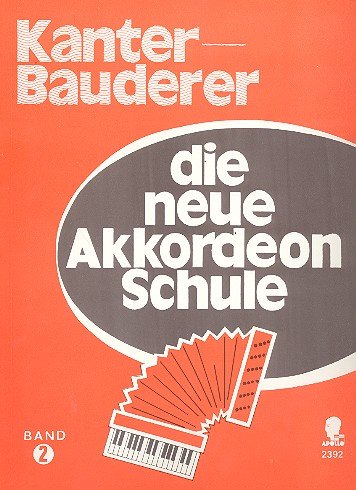 Die neue Akkordeon-Schule: für fortgeschrittene Spieler. Band 2. Akkordeon. Sheet Music