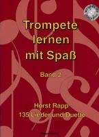 Trompete lernen mit Spaß: 135 Lieder und Duette. Band 2. Trompete. Sheet Music