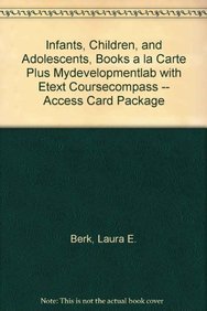Infants, Children, and Adolescents, Books a La Carte + MyDevelopmentLab with eText CourseCompass Access Card Psychology