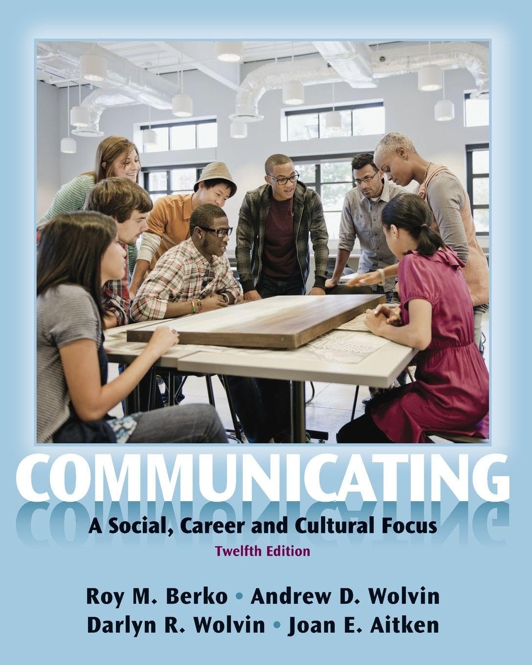 Communicating: A Social, Career, and Cultural Focus Media & Communication