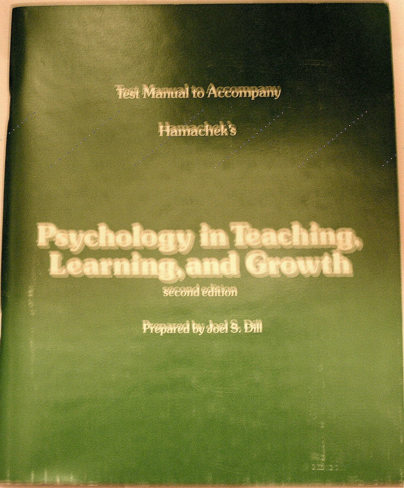 Test manual to accompany Hamachek's Psychology in teaching, learning, and growth, second edition book