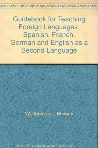 Guidebook for Teaching Foreign Languages: Spanish, French, German and English as a Second Language Social Sciences