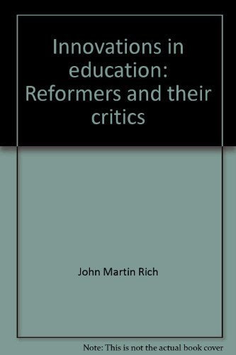 Innovations in education: Reformers and their critics book