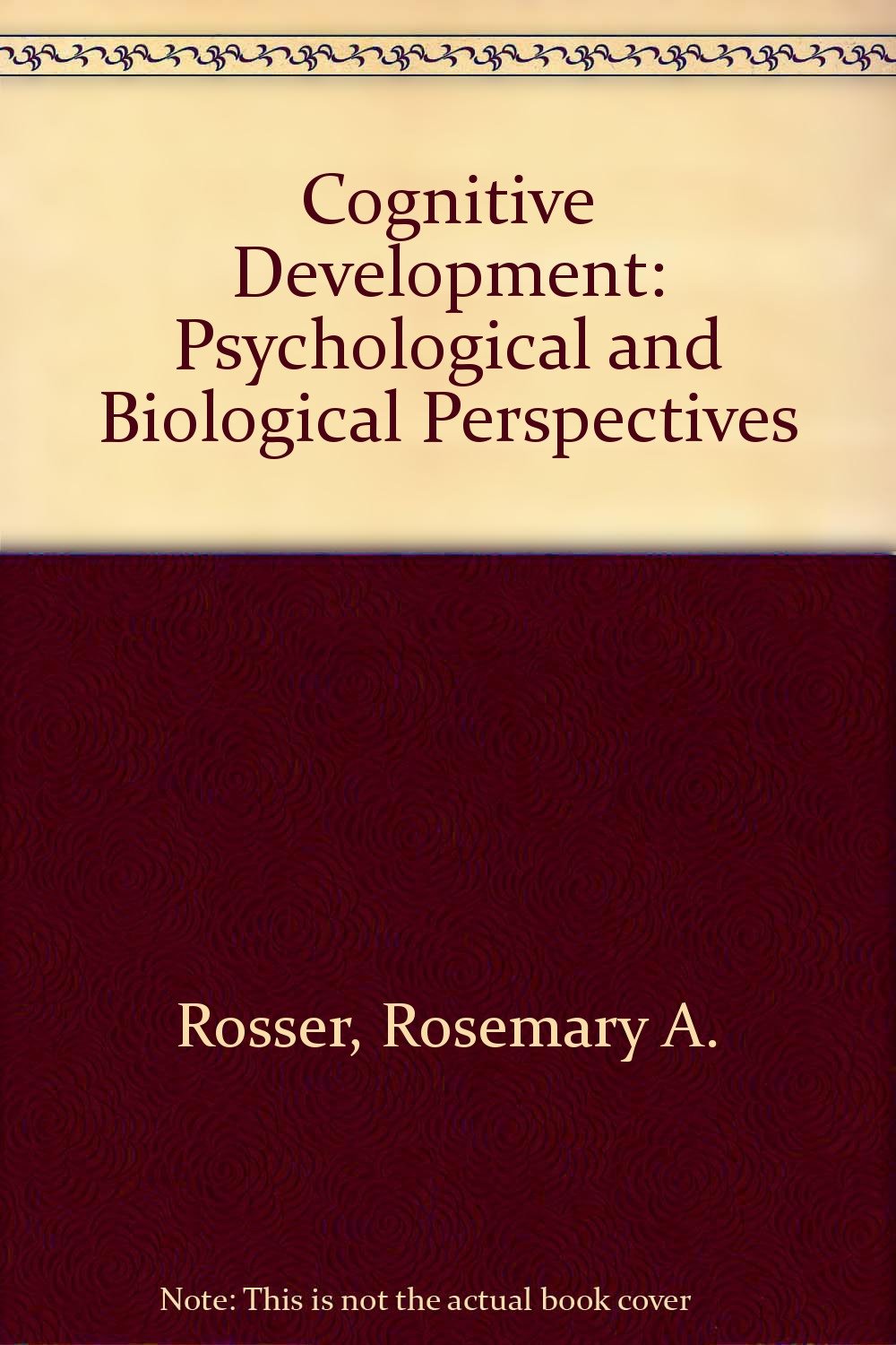 Cognitive Development: Psychological and Biological Perspectives Psychology