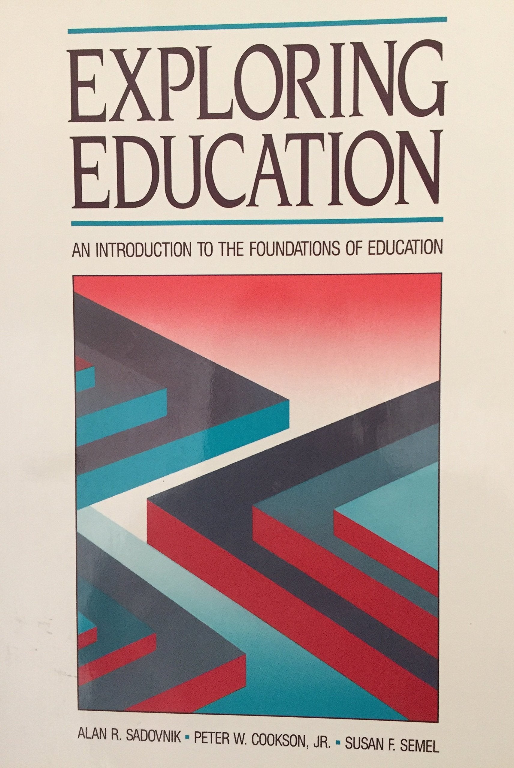 Exploring Education: An Introduction to the Foundations of Education book