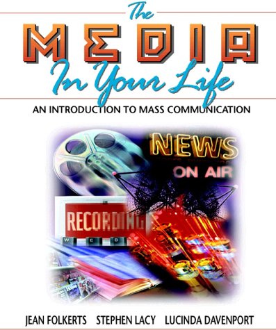 The Intro to Mass Communication: An Introduction to Mass Communication Media & Communication