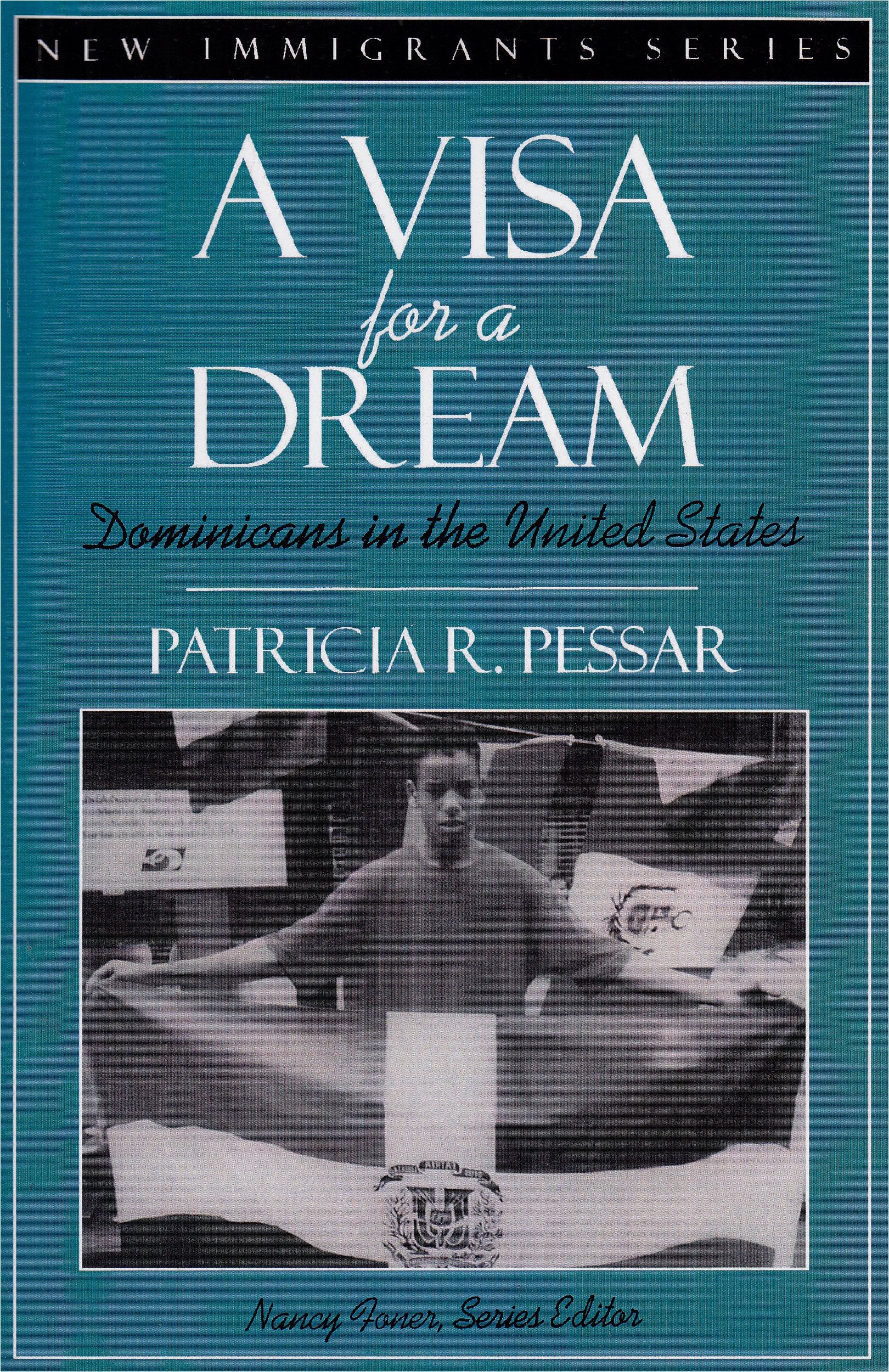 A Visa for a Dream: Dominicans in the United States (Part of the New Immigrants Series) book