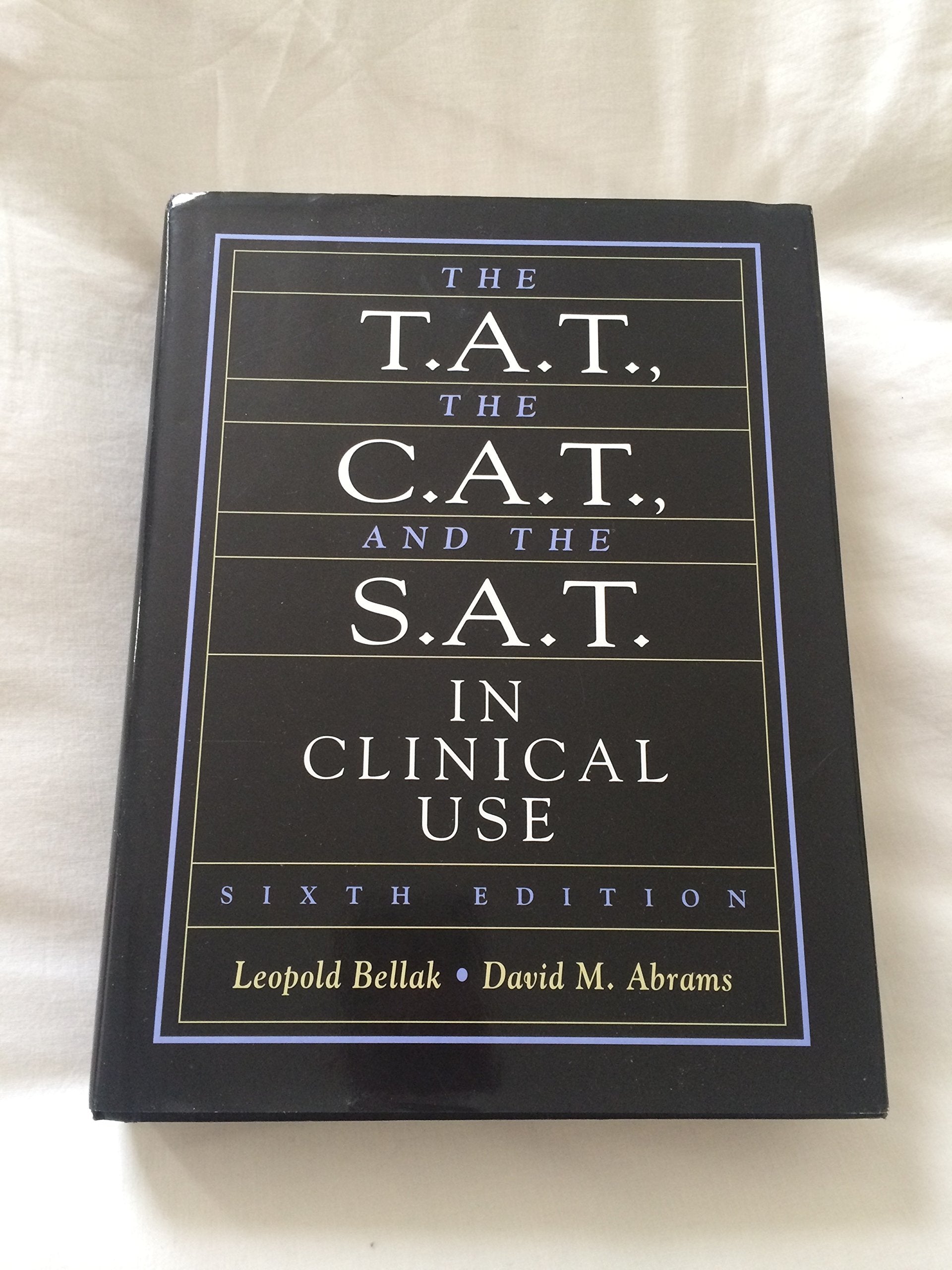 The Thematic Apperception Test, the Children's Apperception Test, and the Senior Apperception Technique in Clinical Use Medicine