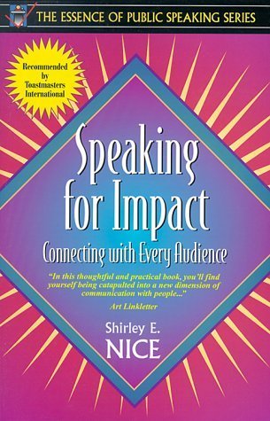 Speaking for Impact: Connecting With Every Audience: Connecting with Every Audience (Part of the Essence of Public Speaking Series) Lifestyle