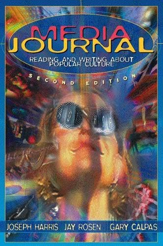 Media Journal: Reading and Writing About Popular Culture book