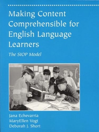 Making Content Comprehensible for English Language Learners: The SIOP Model Learning & Reference