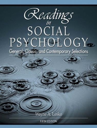 Readings in Social Psychology: General, Classic, & Contemporary Selections Psychology
