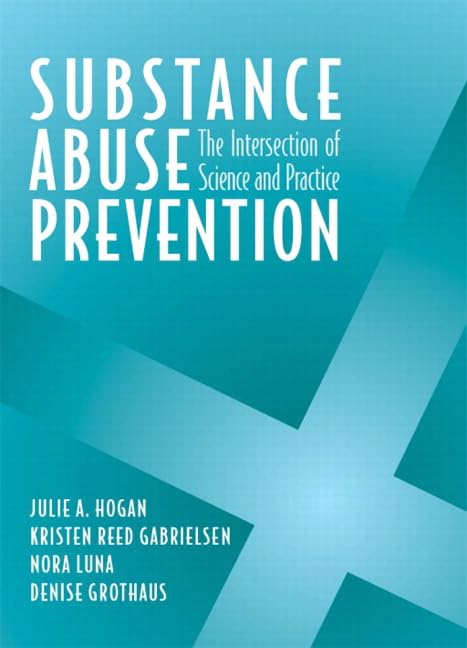 Substance Abuse Prevention: The Intersection of Science and Practice Social Sciences