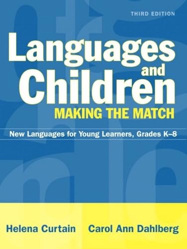 Languages and Children: Making the Match. New Languages for Young Learners, Grades K-8 book