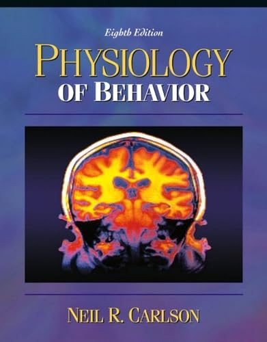 Physiology of Behavior, with Neuroscience Animations and Student Study Guide CD-ROM: International Edition Medicine