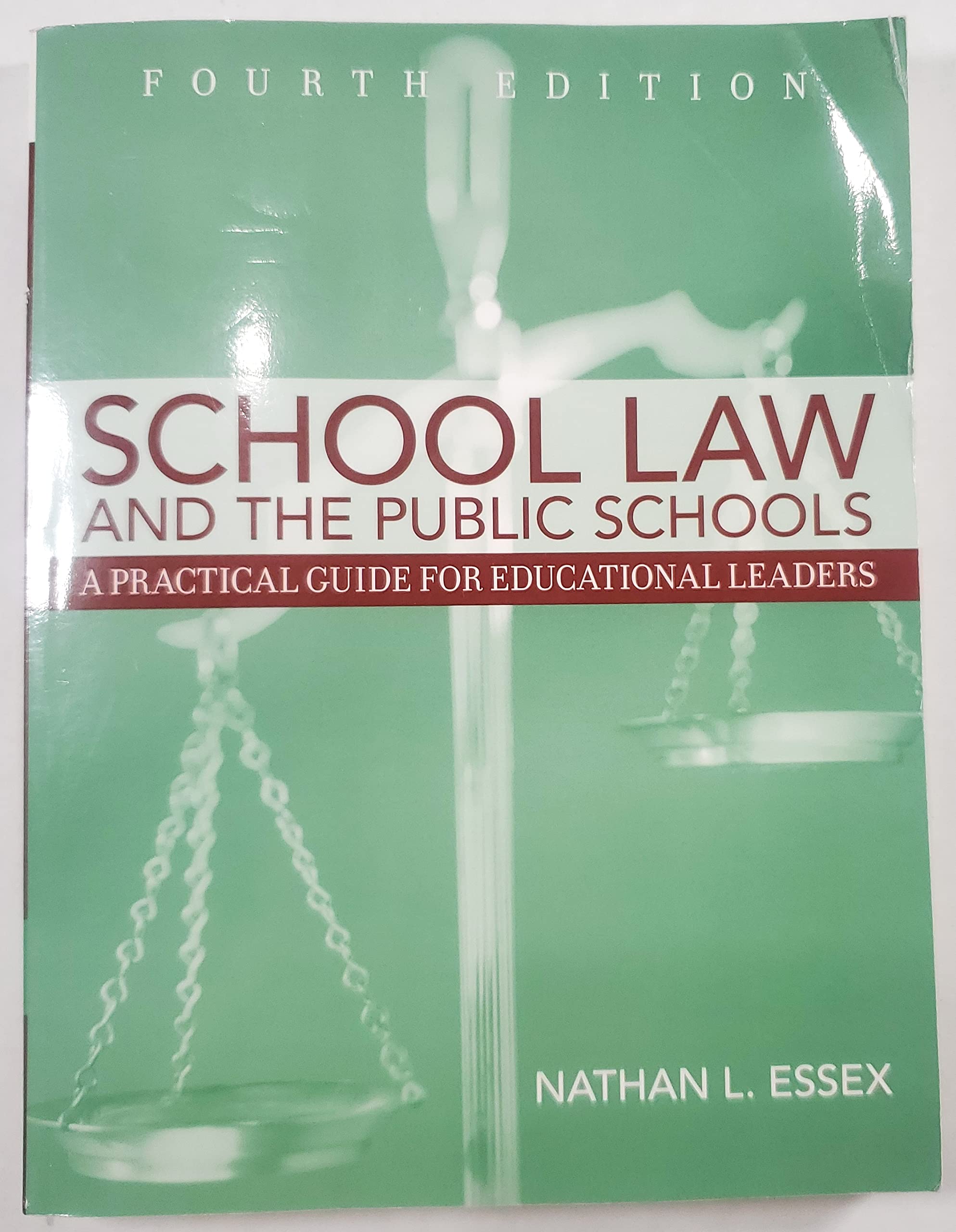 School Law and the Public Schools: A Practical Guide for Educational Leaders Law