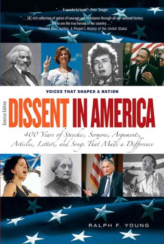 Dissent in America: Voices That Shaped a Nation Politics & History