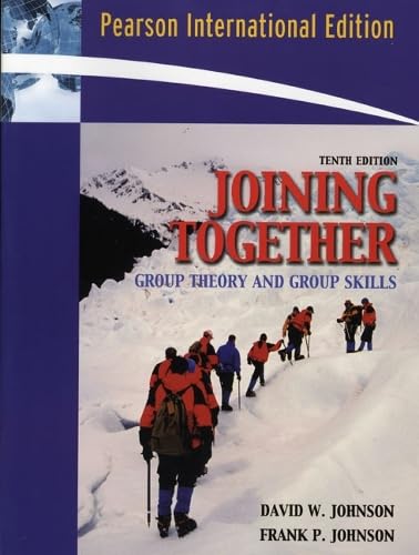 Joining Together: Group Theory and Group Skills: International Edition Social Sciences