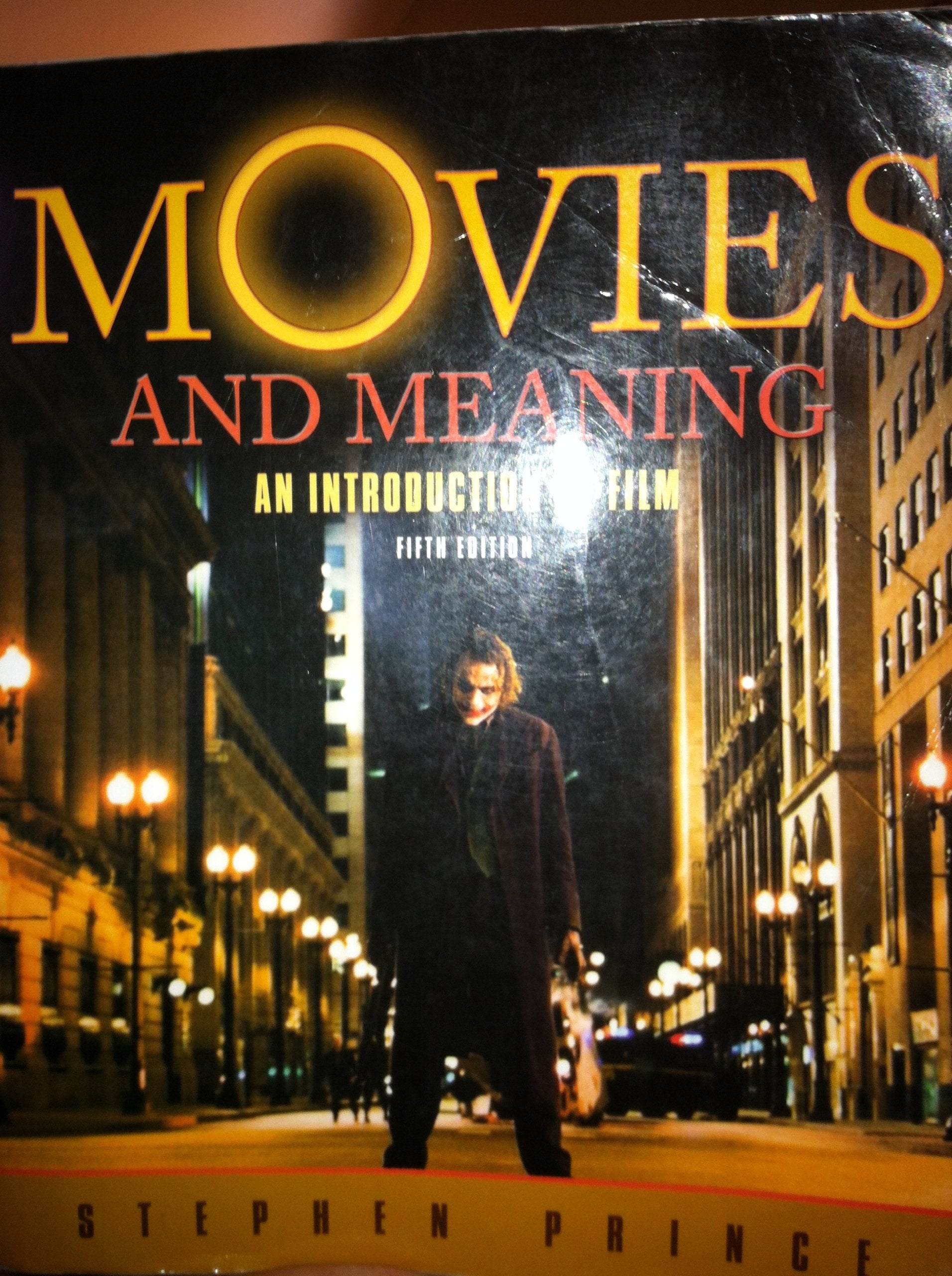Movies and Meaning: An Introduction to Film Film, Art & Culture