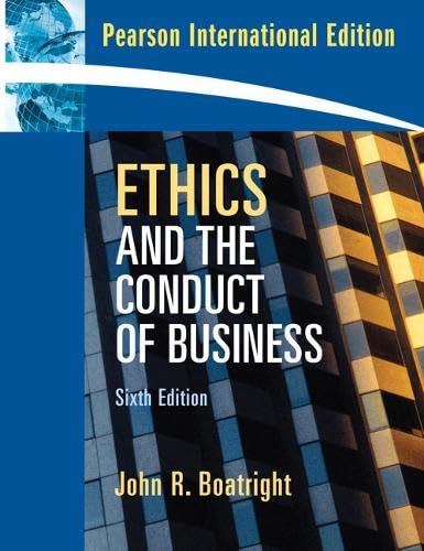 Ethics and the Conduct of Business: International Edition book