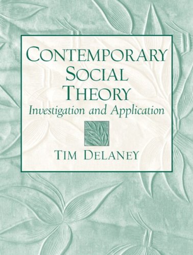 Contemporary Social Theory: Investigation and Application + Mysearchlab Social Sciences