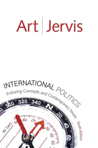 International Politics: Enduring Concepts and Contemporary Issues Politics & History