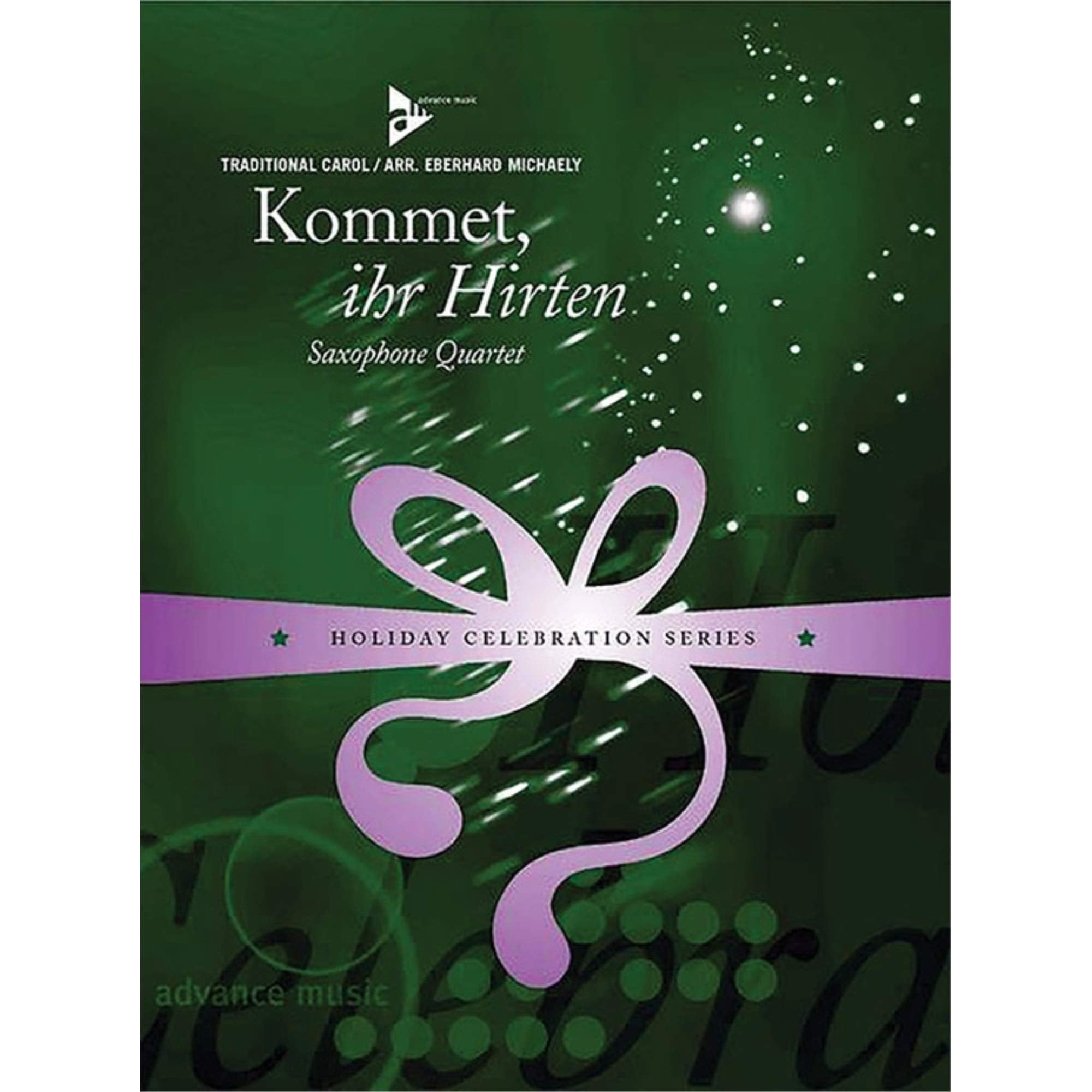 Kommet, ihr Hirten: 4 Saxophone (AATBar). Partitur und Stimmen. (Holiday Celebration Series) Sheet Music