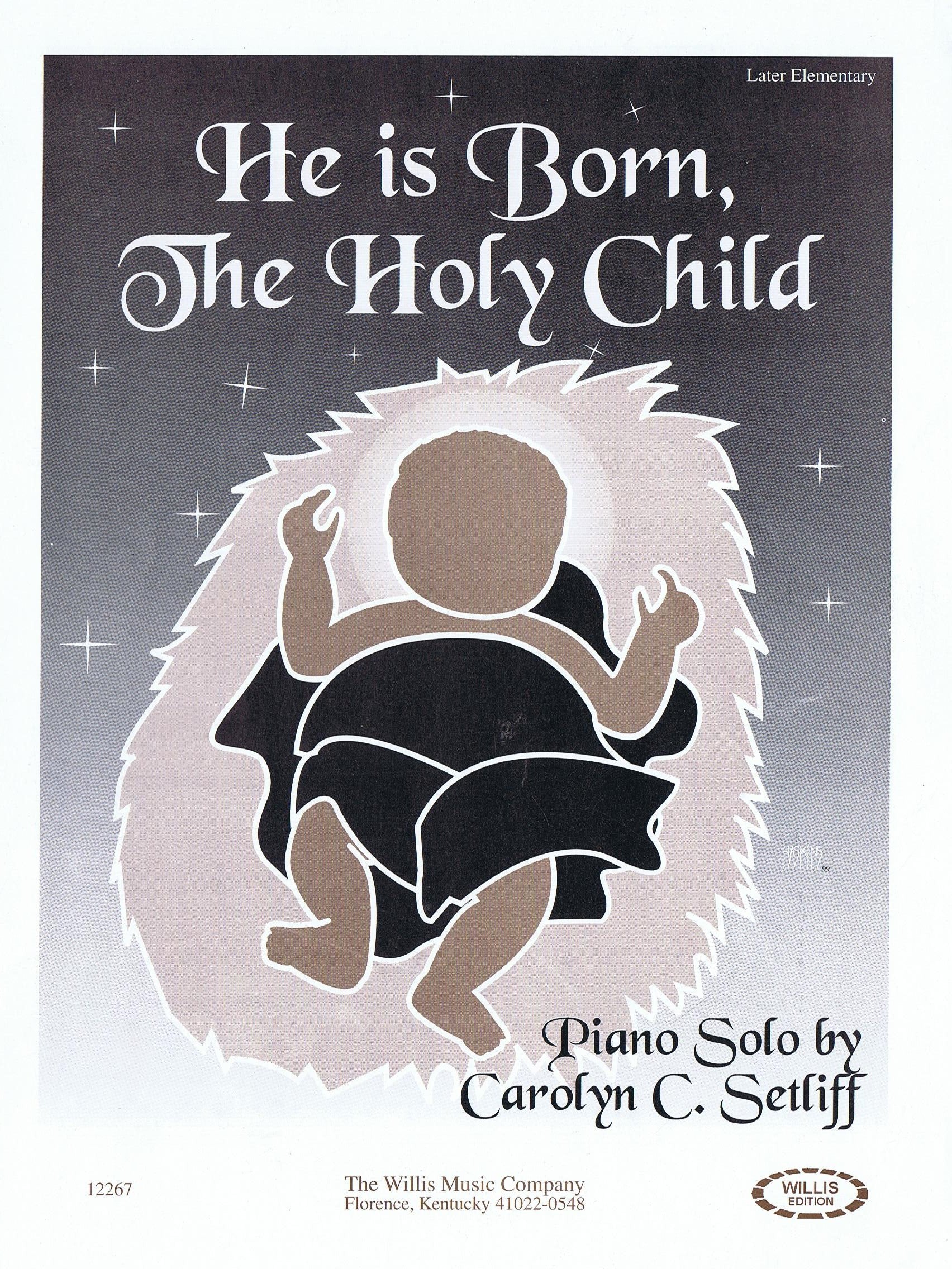 He Is Born, Holy Child: 4 Saxophone (SATBar). Partitur und Stimmen. (Holiday Celebration Series) Sheet Music