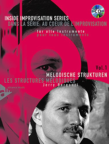 Melodische Strukturen: Vol. 1. Melodie-Instrumente. Lehrbuch mit CD.: alle Instrumente (C, B, Es, Bass-Schlüssel) (Inside Improvisation Series) Arts & Music