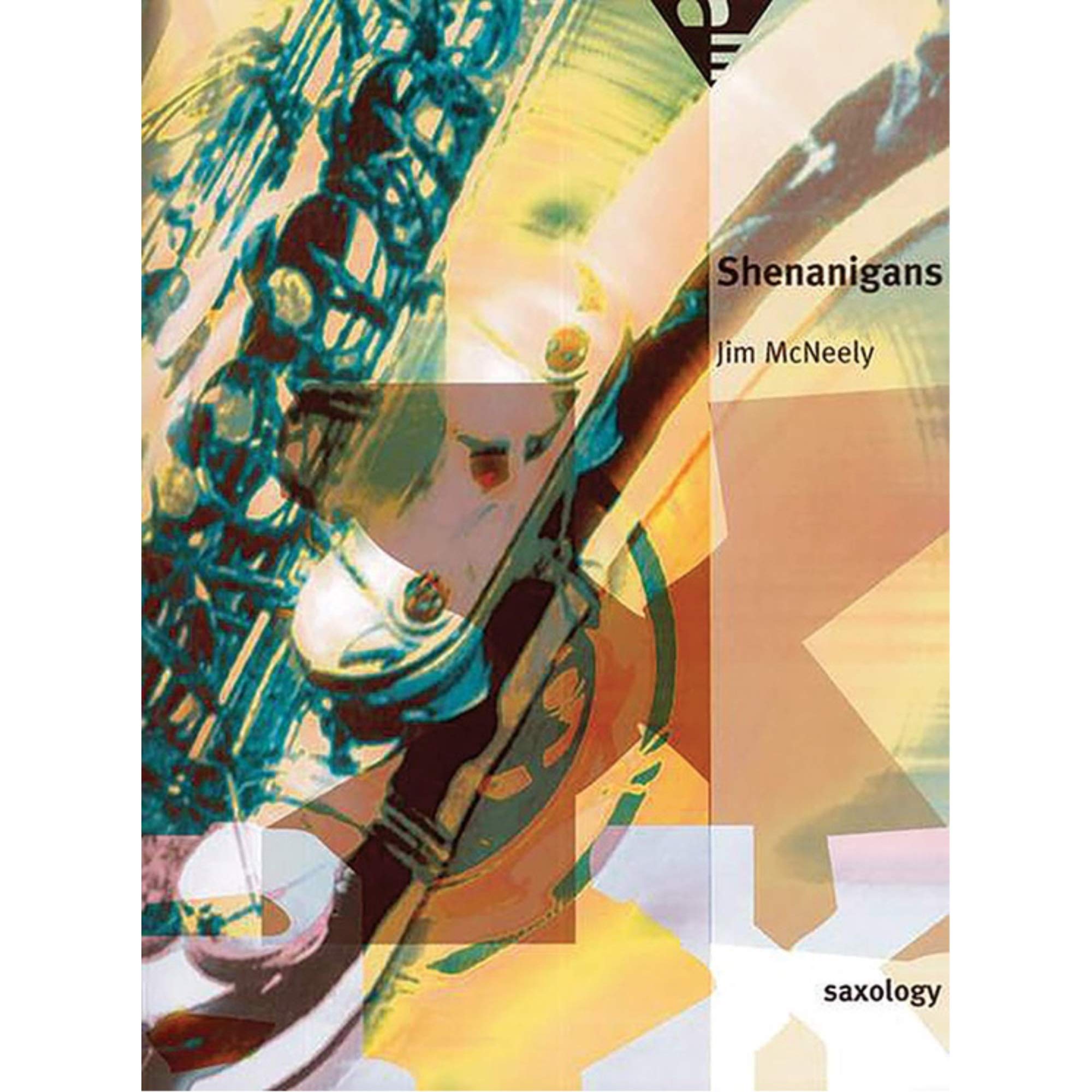 Shenanigans: 5 saxophones (SATTBar) with piano, guitar (ad lib), double bass, percussion. Partition et parties. book