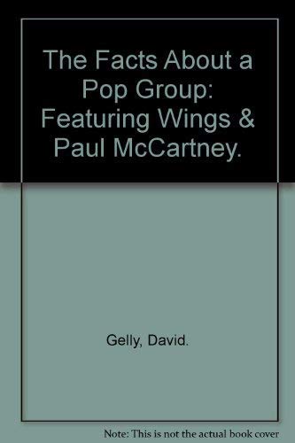 The Facts About a Pop Group: Featuring Wings & Paul McCartney. Books