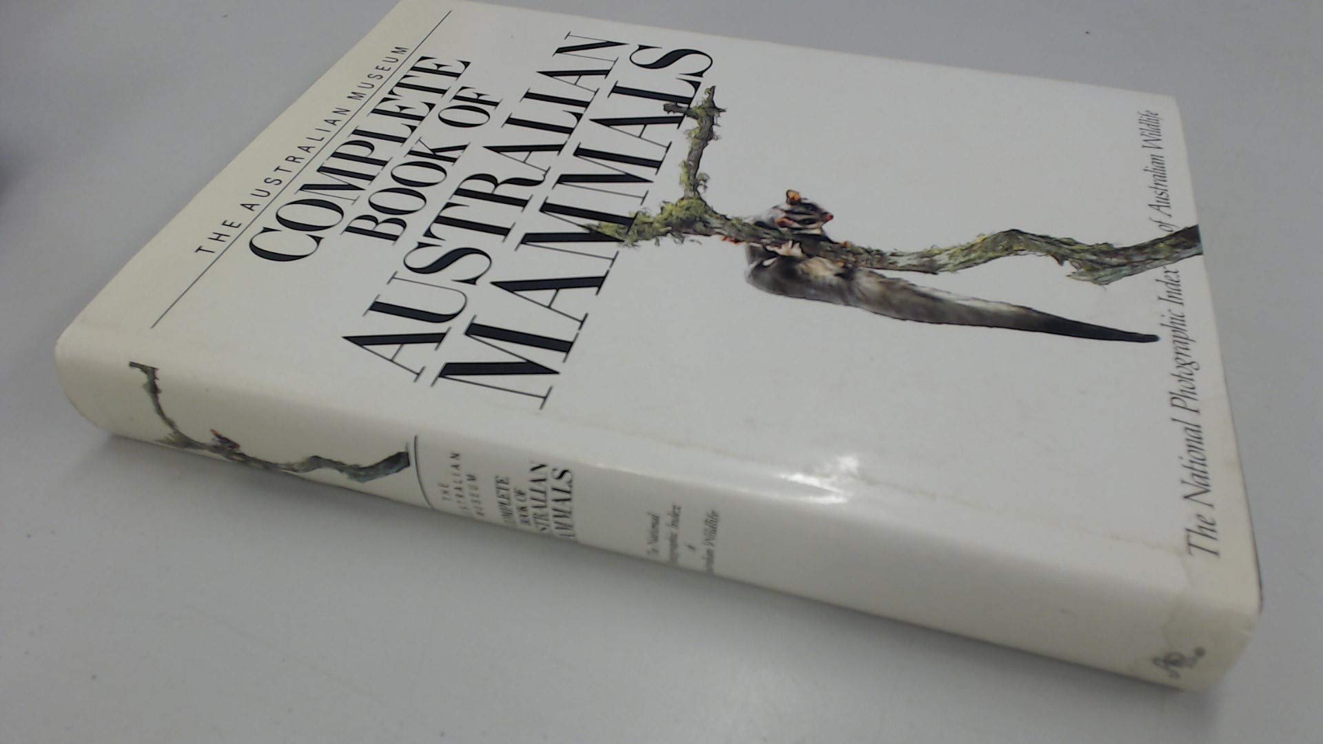 The Complete Book of Australian Mammals: The National Photographic Index of Australian Wildlife Business & Technology
