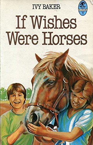 If Wishes Were Horses (Bluegum S.) book